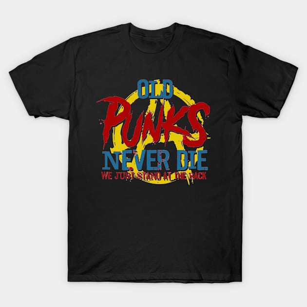 Old Punks Never Die T-Shirt by 29 hour design